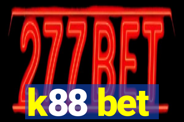 k88 bet